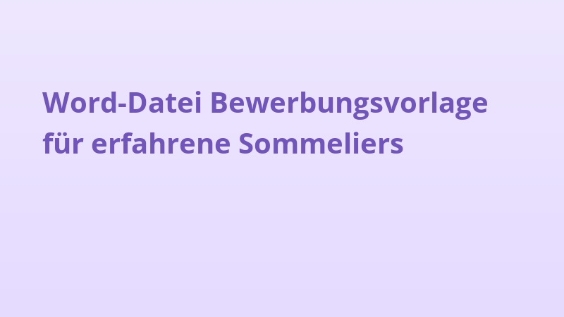 Word-Datei Bewerbungsvorlage für erfahrene Sommeliers