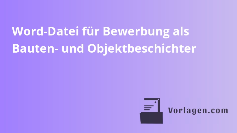 Word-Datei für Bewerbung als Bauten- und Objektbeschichter