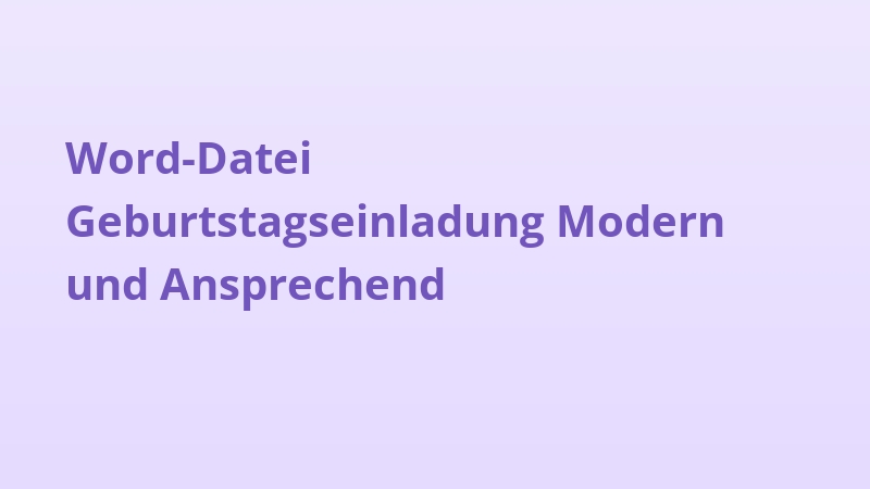Word-Datei Geburtstagseinladung Modern und Ansprechend