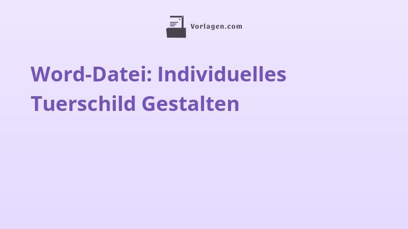 Word-Datei: Individuelles Tuerschild Gestalten