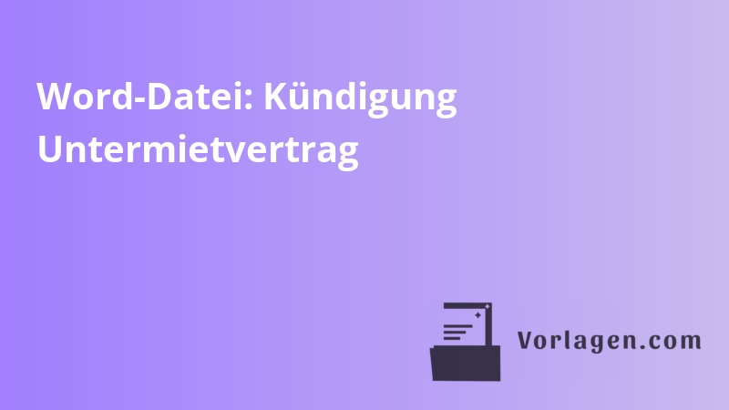Word-Datei: Kündigung Untermietvertrag