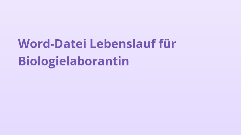 Word-Datei Lebenslauf für Biologielaborantin