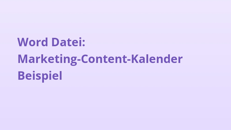 Word Datei: Marketing-Content-Kalender Beispiel