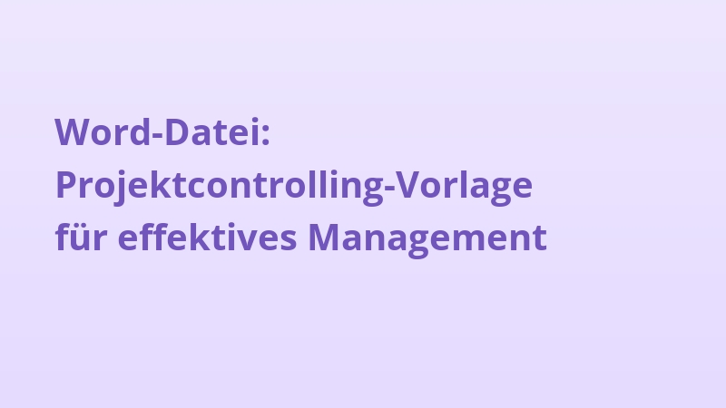 Word-Datei: Projektcontrolling-Vorlage für effektives Management