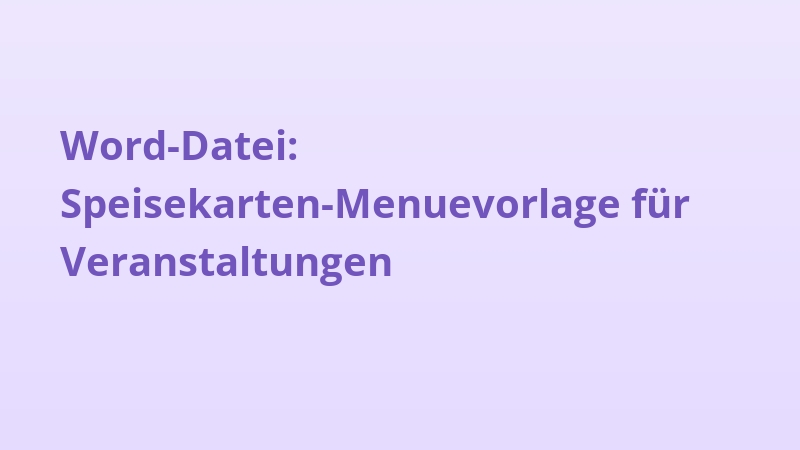 Word-Datei: Speisekarten-Menuevorlage für Veranstaltungen