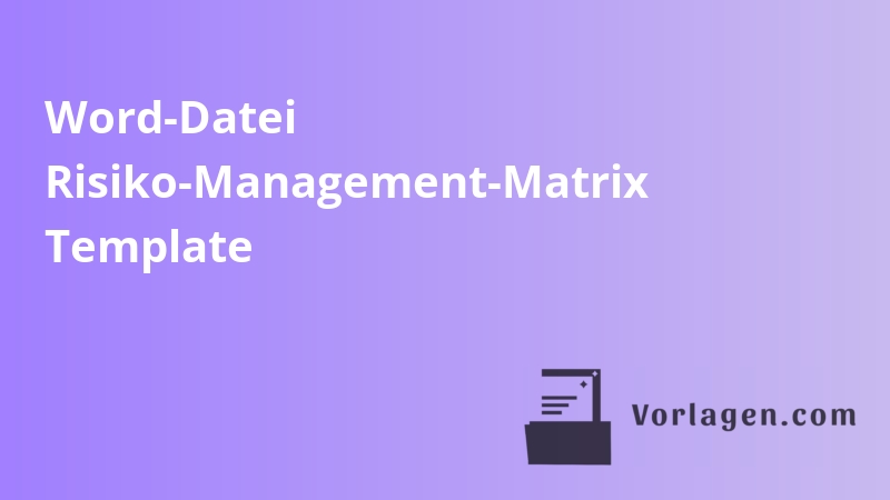 Word-Datei Risiko-Management-Matrix Template
