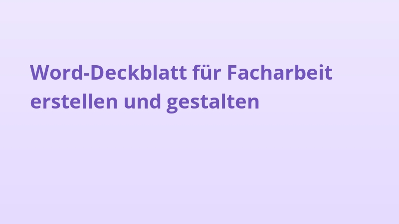 Word-Deckblatt für Facharbeit erstellen und gestalten