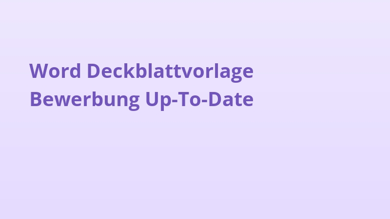 Word Deckblattvorlage Bewerbung Up-To-Date
