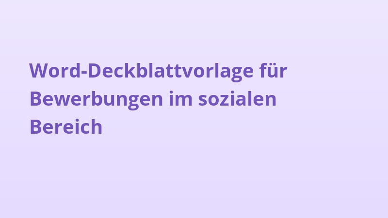 Word-Deckblattvorlage für Bewerbungen im sozialen Bereich