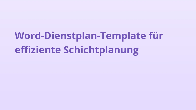 Word-Dienstplan-Template für effiziente Schichtplanung