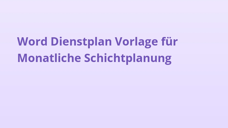 Word Dienstplan Vorlage für Monatliche Schichtplanung