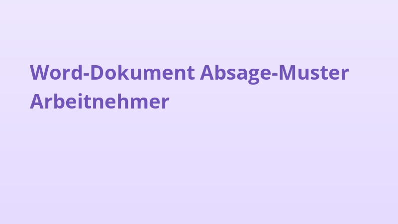 Word-Dokument Absage-Muster Arbeitnehmer