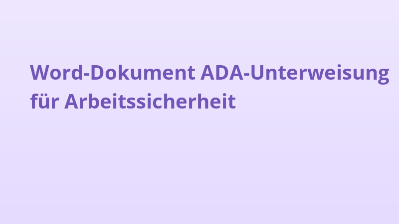 Word-Dokument ADA-Unterweisung für Arbeitssicherheit