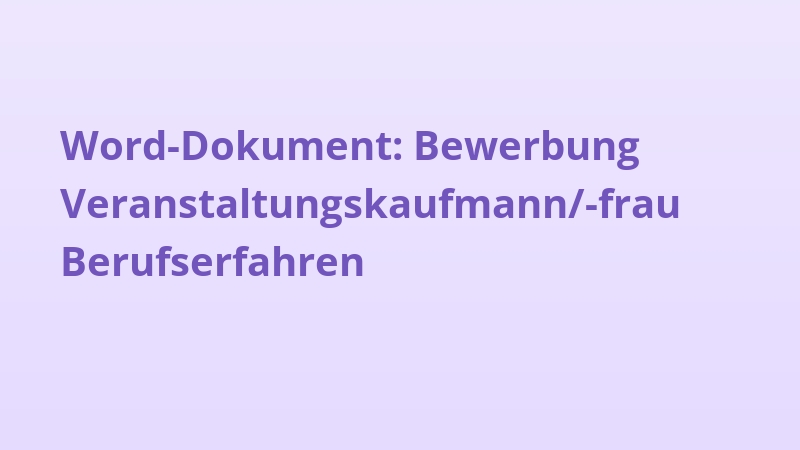Word-Dokument: Bewerbung Veranstaltungskaufmann/-frau Berufserfahren