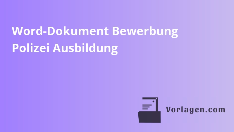 Word-Dokument Bewerbung Polizei Ausbildung
