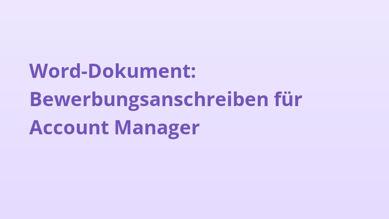 Word-Dokument: Bewerbungsanschreiben für Account Manager