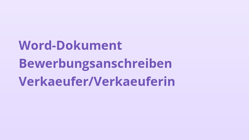 Word-Dokument Bewerbungsanschreiben Verkaeufer/Verkaeuferin