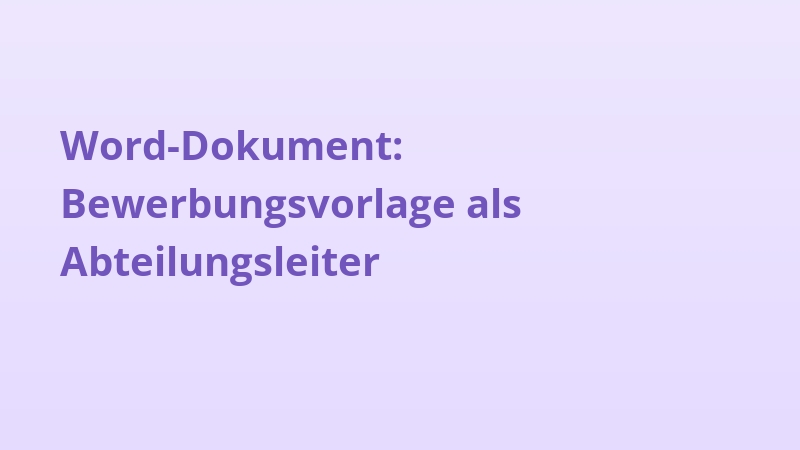 Word-Dokument: Bewerbungsvorlage als Abteilungsleiter