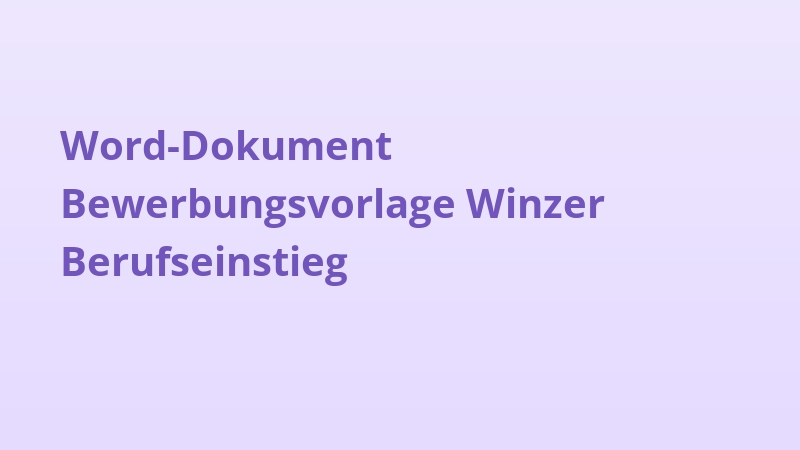 Word-Dokument Bewerbungsvorlage Winzer Berufseinstieg