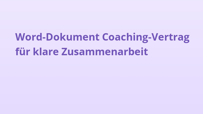 Word-Dokument Coaching-Vertrag für klare Zusammenarbeit