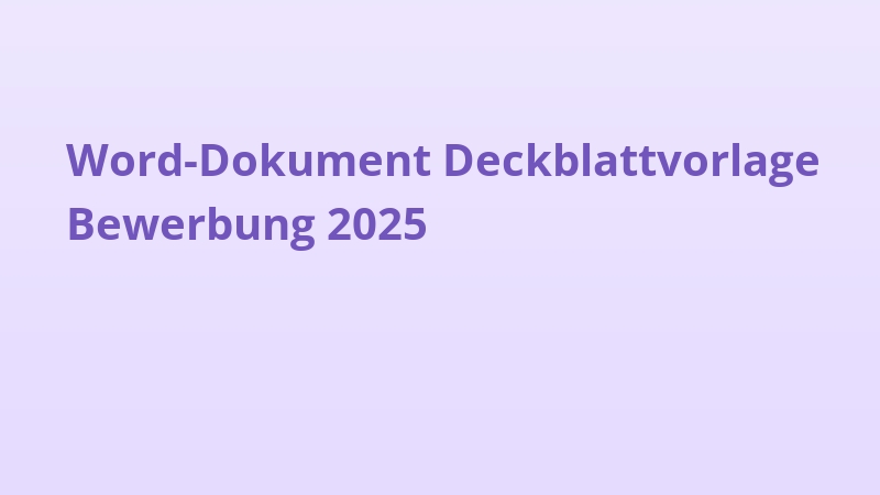 Word-Dokument Deckblattvorlage Bewerbung 2025