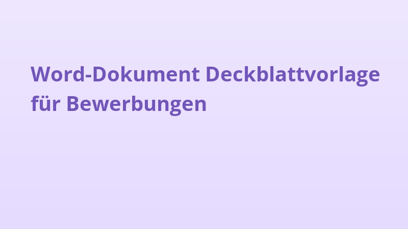 Word-Dokument Deckblattvorlage für Bewerbungen