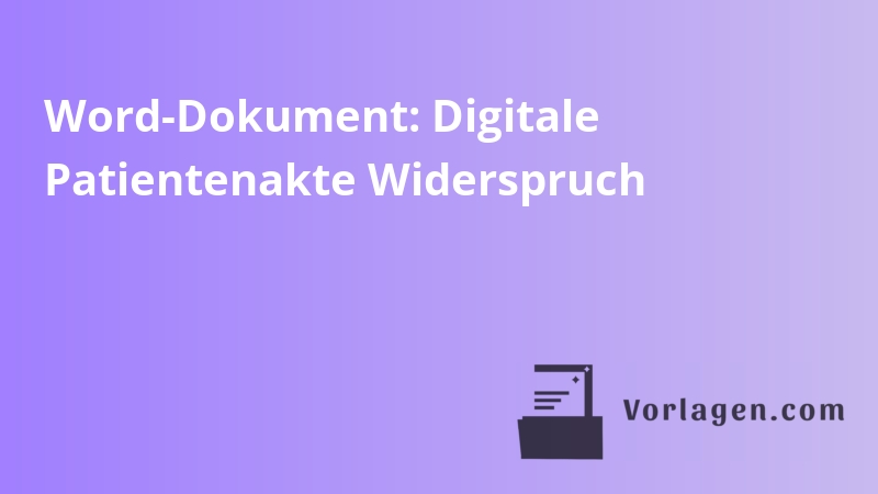 Word-Dokument: Digitale Patientenakte Widerspruch