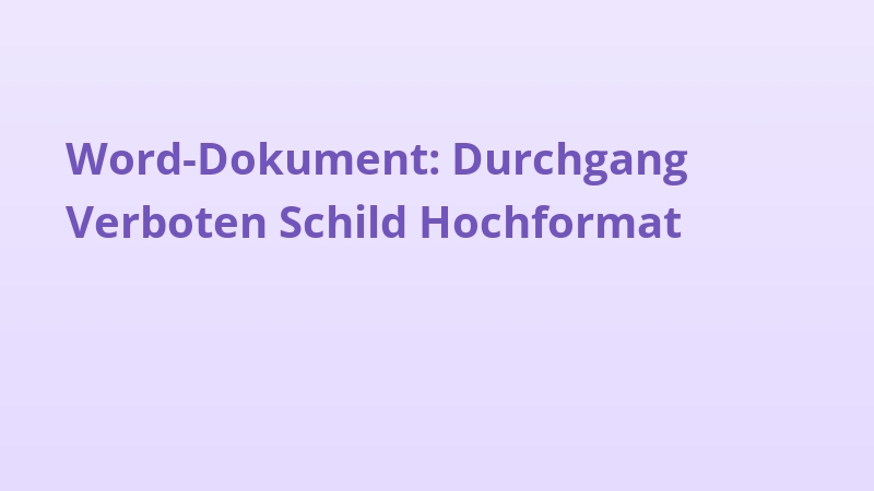 Word-Dokument: Durchgang Verboten Schild Hochformat