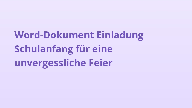 Word-Dokument Einladung Schulanfang für eine unvergessliche Feier