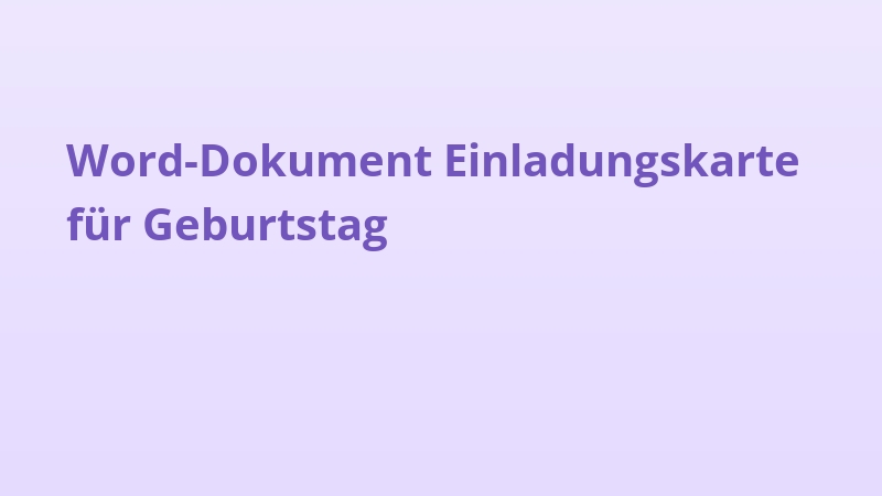 Word-Dokument Einladungskarte für Geburtstag