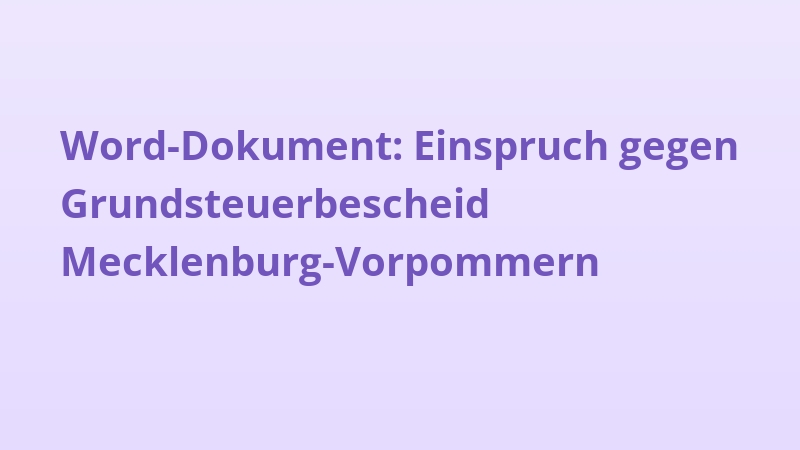 Word-Dokument: Einspruch gegen Grundsteuerbescheid Mecklenburg-Vorpommern