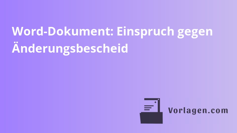 Word-Dokument: Einspruch gegen Änderungsbescheid
