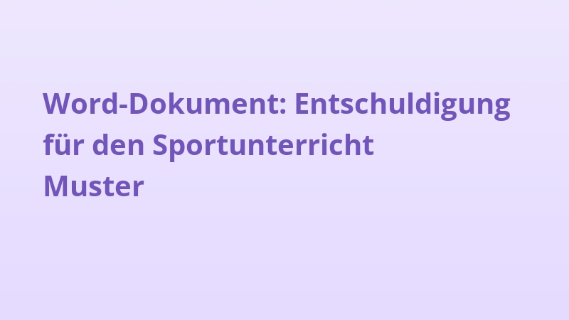 Word-Dokument: Entschuldigung für den Sportunterricht Muster