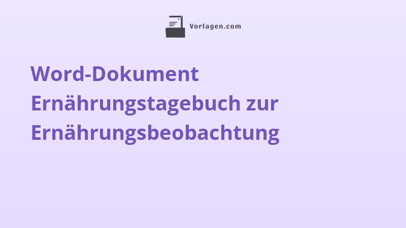 Word-Dokument Ernährungstagebuch zur Ernährungsbeobachtung