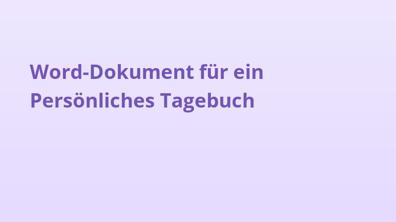 Word-Dokument für ein Persönliches Tagebuch