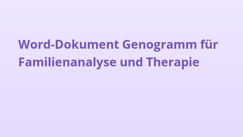 Word-Dokument Genogramm für Familienanalyse und Therapie