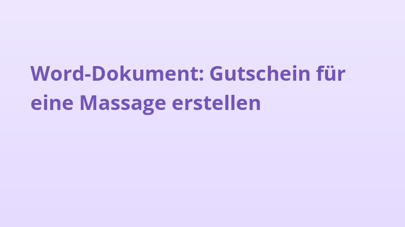 Word-Dokument: Gutschein für eine Massage erstellen