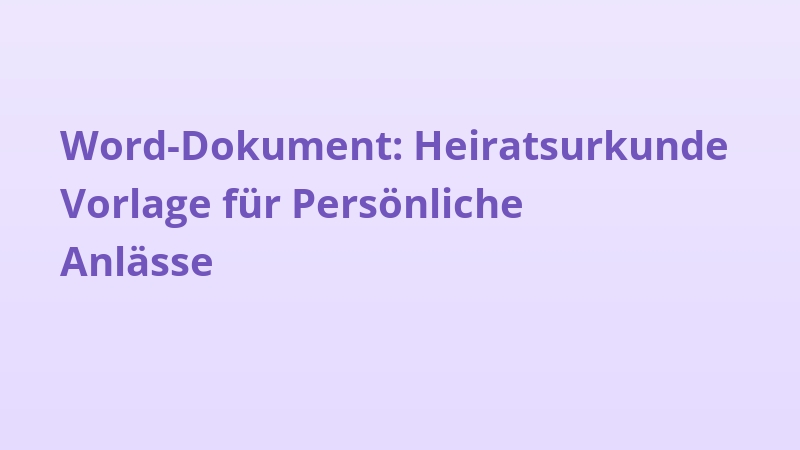 Word-Dokument: Heiratsurkunde Vorlage für Persönliche Anlässe