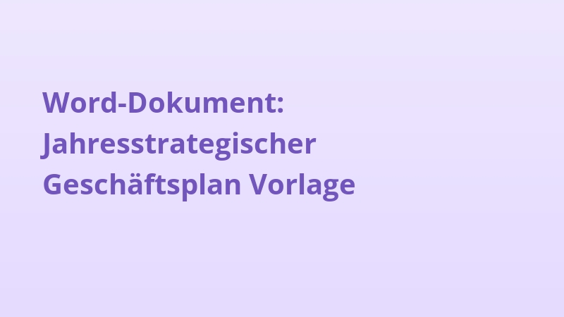 Word-Dokument: Jahresstrategischer Geschäftsplan Vorlage