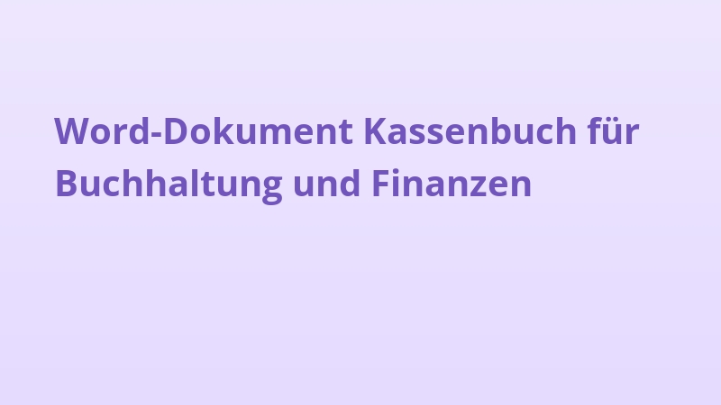 Word-Dokument Kassenbuch für Buchhaltung und Finanzen