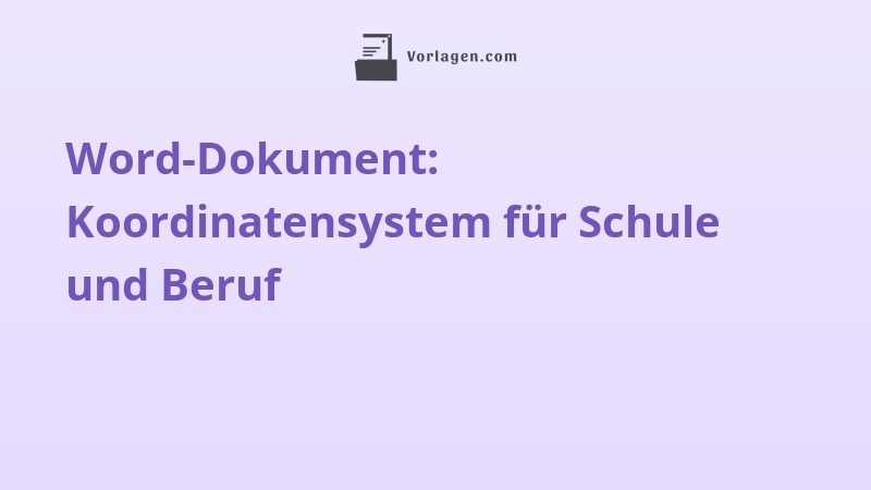 Word-Dokument: Koordinatensystem für Schule und Beruf