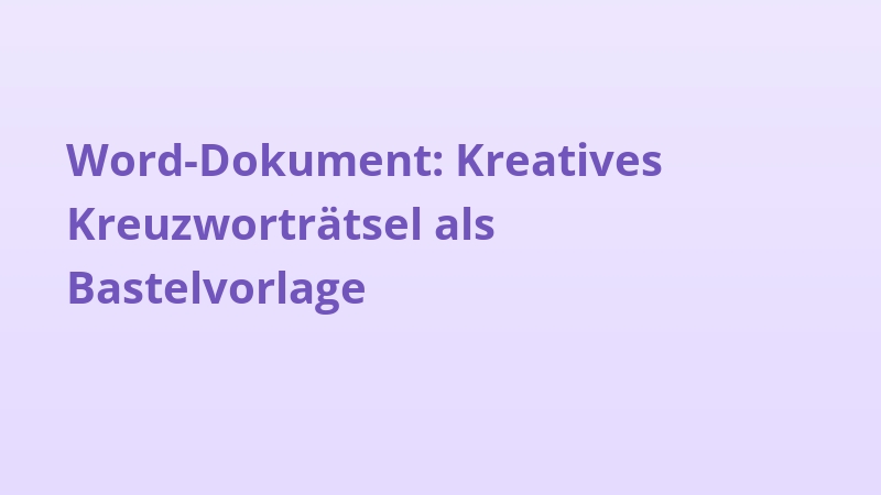 Word-Dokument: Kreatives Kreuzworträtsel als Bastelvorlage