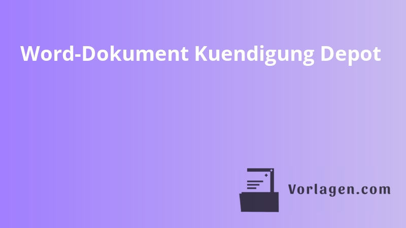 Word-Dokument Kuendigung Depot