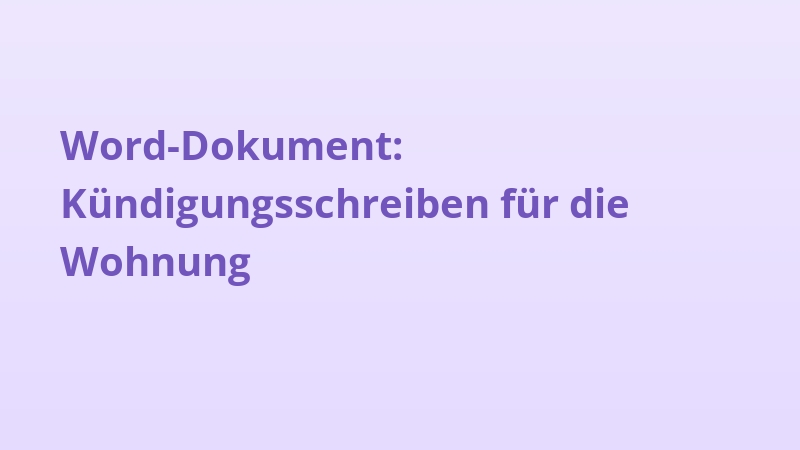 Word-Dokument: Kündigungsschreiben für die Wohnung