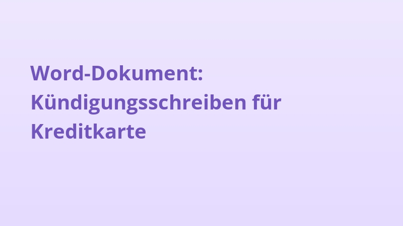 Word-Dokument: Kündigungsschreiben für Kreditkarte