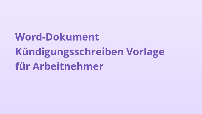 Word-Dokument Kündigungsschreiben Vorlage für Arbeitnehmer