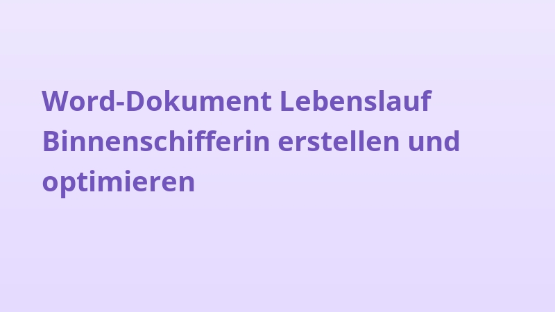 Word-Dokument Lebenslauf Binnenschifferin erstellen und optimieren