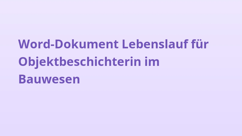 Word-Dokument Lebenslauf für Objektbeschichterin im Bauwesen