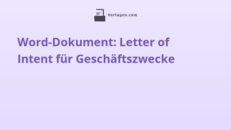 Word-Dokument: Letter of Intent für Geschäftszwecke