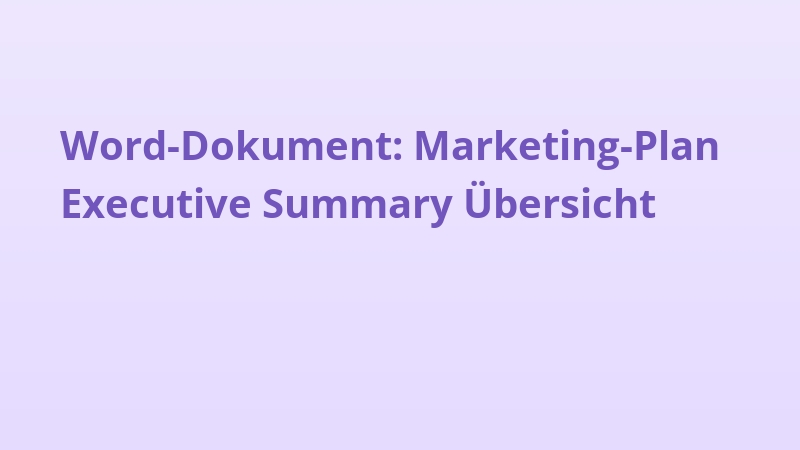 Word-Dokument: Marketing-Plan Executive Summary Übersicht